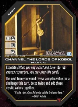 Channel the Lords of Kobol