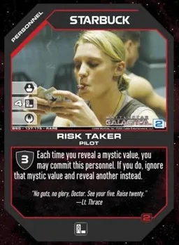 Starbuck, Risk Taker