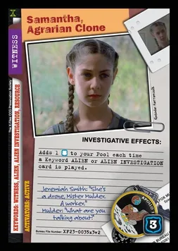 Samantha, Agrarian Clone