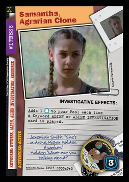 Samantha, Agrarian Clone